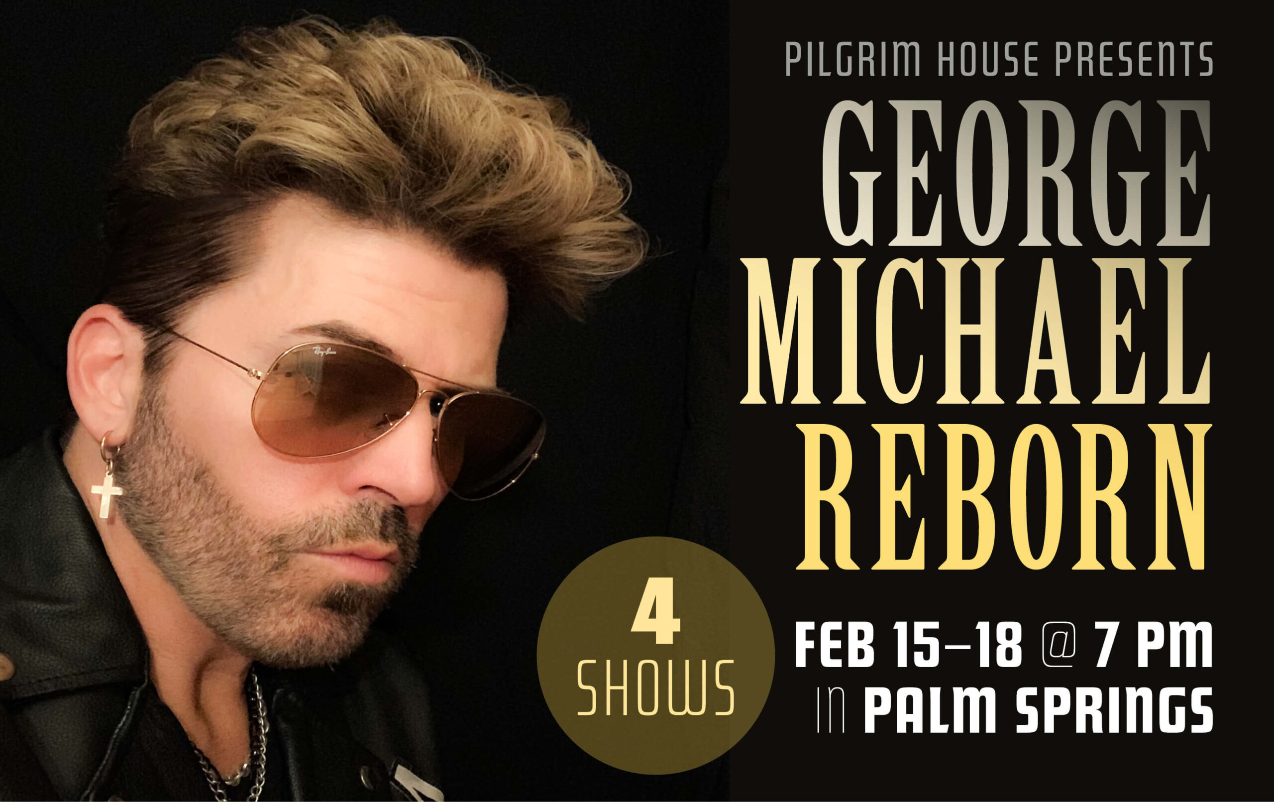 GEORGE MICHAEL REBORN at Fuego Event Space Palm Springs, presented by Pilgrim House, Provincetown