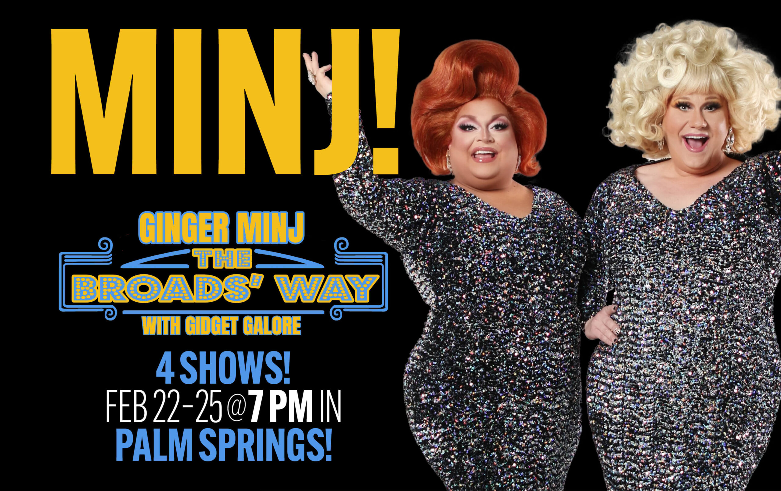 GINGER MINJ “THE BROADS’ WAY” with GIDGET GALORE at Fuego Event Space Palm Springs, presented by Pilgrim House, Provincetown
